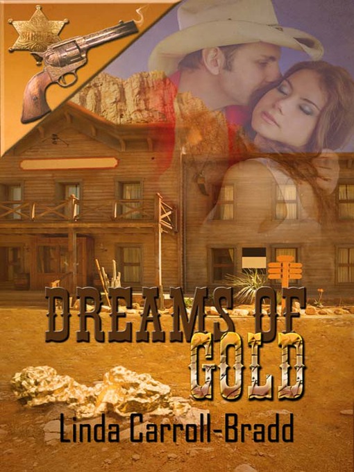 Title details for Dreams of Gold by Linda Carroll-Bradd - Available